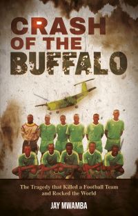 Book Cover for Crash of the Buffalo by Jay Mwamba