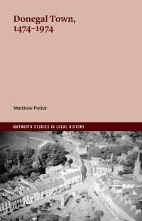 Book Cover for Donegal Town, 1474-1974 by Matthew Potter