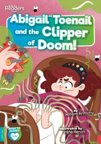 Book Cover for Abigail Toenail and the Clipper of Doom by William Anthony