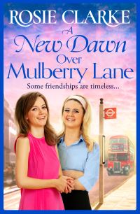 Book Cover for A New Dawn Over Mulberry Lane by Rosie Clarke