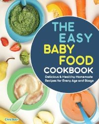 Book Cover for The Easy Baby Food Cookbook by Chris Bush