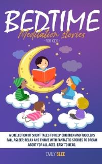 Book Cover for Bedtime Meditation Stories for Kids by Emily Slee