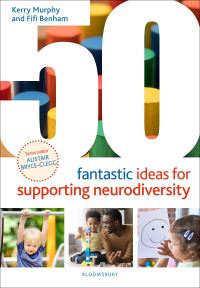 Book Cover for 50 Fantastic Ideas for Supporting Neurodiversity by Kerry Murphy, Fifi Benham