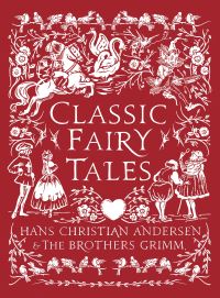 Book Cover for Classic Fairy Tales by Hans Christian Andersen, Jacob Grimm, Wilhelm Grimm, David Wardle