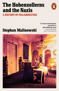 Book Cover for The Hohenzollerns and the Nazis by Stephan Malinowski