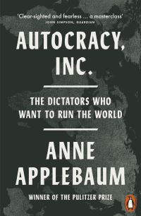 Book Cover for Autocracy, Inc by Anne Applebaum