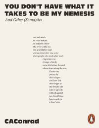 Book Cover for You Don't Have What It Takes to Be My Nemesis by CAConrad