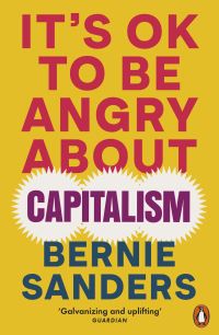Book Cover for It's OK to Be Angry About Capitalism by Bernard Sanders, John Nichols