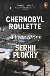 Book Cover for Chernobyl Roulette by Serhii Plokhy