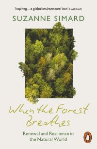 Book Cover for When the Forest Breathes by Suzanne Simard