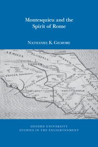 Book Cover for Montesquieu and the Spirit of Rome by Nathaniel K Gilmore