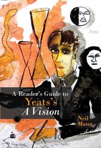 Book Cover for A Reader's Guide to Yeats's A Vision by Neil Mann