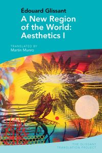 Book Cover for A New Region of the World. Aesthetics I by Édouard Glissant