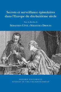 Book Cover for Secrets Et Surveillance Épistolaires Dans l'Europe Du Dix-Huitième Siècle by Sébastien Drouin, Sébastien Côté