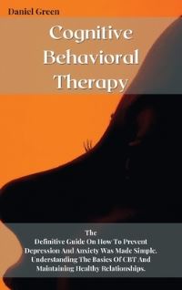 Book Cover for Cognitive Behavioral Therapy by Daniel Green