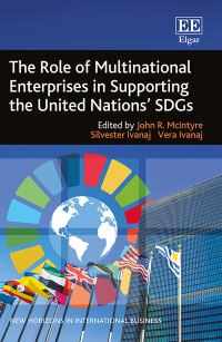 Book Cover for The Role of Multinational Enterprises in Supporting the United Nations' SDGs by John R McIntyre, Silvester Ivanaj, Vera Ivanaj