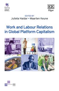 Book Cover for Work and Labour Relations in Global Platform Capitalism by Julieta Haidar, Maarten Keune