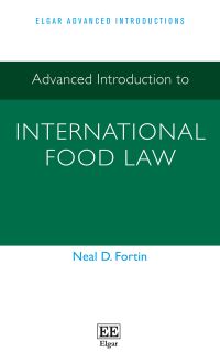 Book Cover for Advanced Introduction to International Food Law by Neal D Fortin