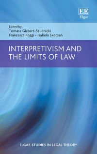 Book Cover for Interpretivism and the Limits of Law by Tomasz GizbertStudnicki, Francesca Poggi, Izabela SkoczeÔn