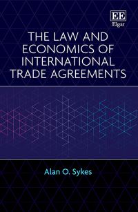 Book Cover for The Law and Economics of International Trade Agreements by A O Sykes