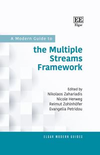 Book Cover for A Modern Guide to the Multiple Streams Framework by Nikolaos Zahariadis, Nicole Herweg, Reimut Zohlnhöfer, Evangelia Petridou