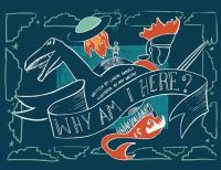 Book Cover for Why Am I Here? by Lindsay Daniels