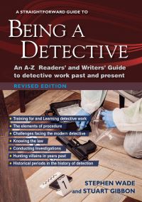 Book Cover for A Straightforward Guide to Being a Detective by Stephen Wade, Stuart Gibbon