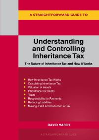 Book Cover for A Straightforward Guide to Understanding and Controlling Inheritance Tax by David Marsh