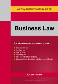 Book Cover for A Straightforward Guide to Business Law by Robert Franks