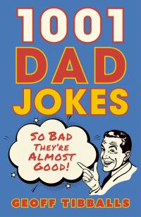 Book Cover for 1001 Dad Jokes by Geoff Tibballs