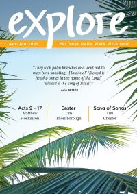 Book Cover for Explore (Apr-Jun 2025) by Tim Thornborough, Jonathan Griffiths, Carl Laferton, Tim Chester