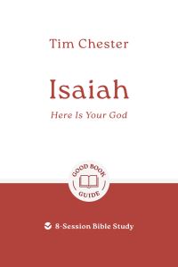 Book Cover for Isaiah: Here Is Your God by Tim Chester