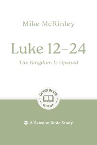 Book Cover for Luke 12-24 by Mike McKinley