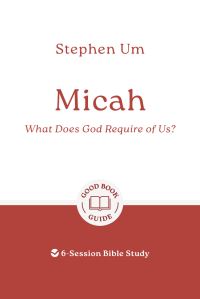Book Cover for Micah: What Does God Require of Us? by Stephen Um