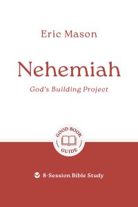 Book Cover for Nehemiah: God's Building Project by Eric Mason