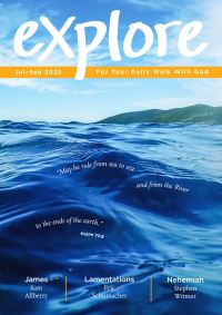 Book Cover for Explore (Jul-Sep 2025) by Stephen Witmer, Sam Allberry, Eric M Schumacher, Matthew Hoskinson, Phil Allcock, Lewis Allen, Carl Laferton