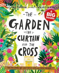 Book Cover for The Garden, the Curtain and the Cross Storybook (Big Book) by Carl Laferton