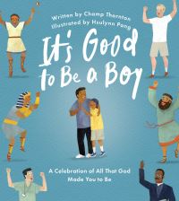 Book Cover for It's Good to Be a Boy by Champ Thornton
