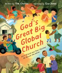 Book Cover for God's Great Big Global Church by Tim Challies