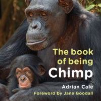 Book Cover for The Book of Being Chimp by Adrian Cale
