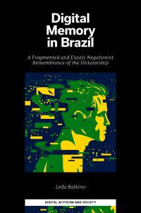 Book Cover for Digital Memory in Brazil by Leda Balbino