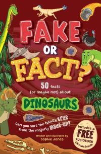 Book Cover for 50 Facts (Or Maybe Not) About Dinosaurs by Sophie Jones