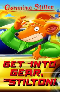 Book Cover for Get Into Gear, Stilton by Geronimo Stilton
