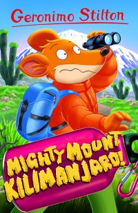 Book Cover for Mighty Mount Kilimanjaro by Geronimo Stilton