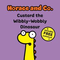 Book Cover for Custard the Wibbly Wobbly Dinosaur by 