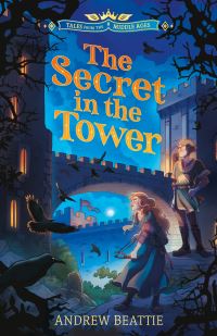 Book Cover for The Secret in the Tower by Andrew Beattie
