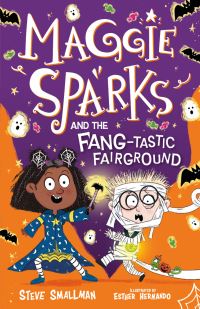 Book Cover for Maggie Sparks and the Fang-Tastic Fairground by Steve Smallman