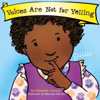 Book Cover for Voices Are Not for Yelling by Elizabeth Verdick