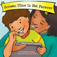 Book Cover for Screen Time Is Not Forever by Elizabeth Verdick