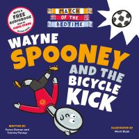 Book Cover for Wayne Spooney and the Bicycle Kick by Faraz Osman, Tommy Panays
